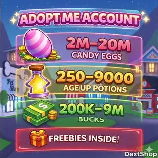 Adopt Me | 2M-20M Candy Eggs + 250-9000 Age Up Potions + 200K–9M Bucks Account
