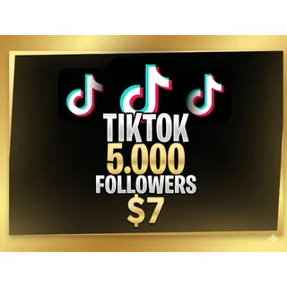 🔥 5,000 TikTok Followers 