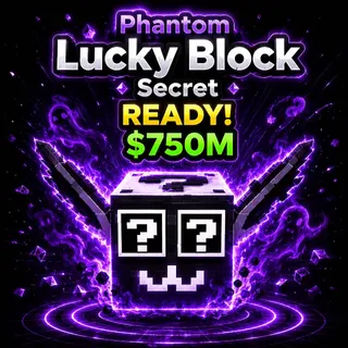 PHANTOM Lucky Block Secret
