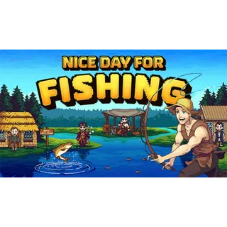 Nice Day for Fishing