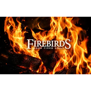 $50.00 FIREBIRDS WOOD FRIED GRILL Gift Card