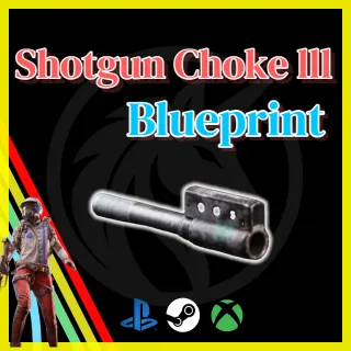 Shotgun Choke III Blueprint