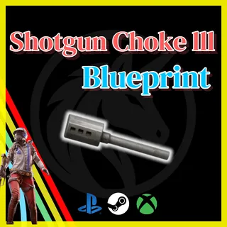 Shotgun Choke III Blueprint