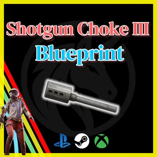 Shotgun Choke III Blueprint