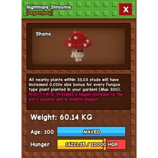 Nightmare Shroomie Age 100 Weight 60kg ++