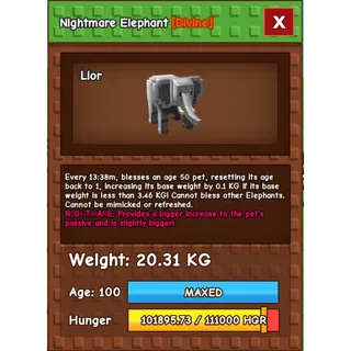 Nightmare Elephant Age 100 Weight 20kg ++