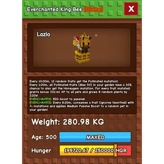 Everchanted King Bee Age 500 Weight 280KG ++