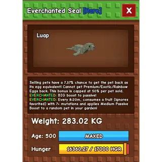 Everchanted Seal Age 500 Weight 280KG ++