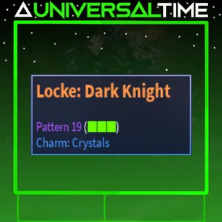 UNUSUAL LOCKE: DARK KNIGHT PAT 19 CRYSTALS|AUT
