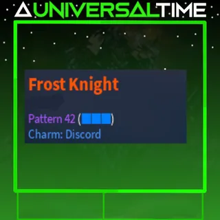 UNUSUAL FROST KNIGHT PAT 42 DISCORD|AUT