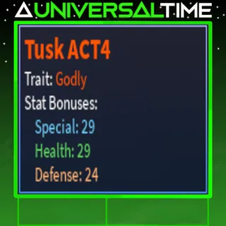 GODLY TUSK ACT4 🩷29🛡️24🪄29|AUT