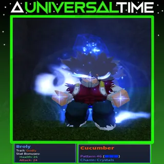 GODLY BROLY 🩷26🗡️24 AND P46 CRYSTALS UNUSUAL| A UNIVERSAL TIME| AUT