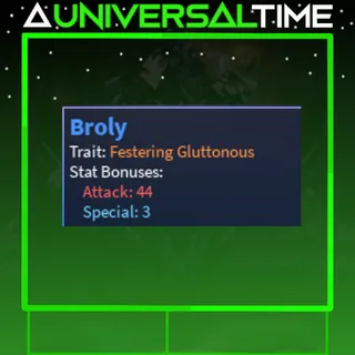 FESTERING GLUTTONOUS BROLY 🗡️44 🪄3|AUT