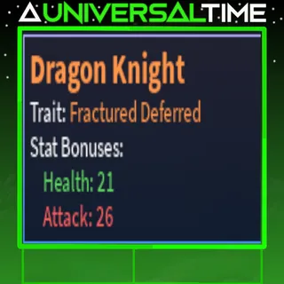 FRACTURED DEFERRED DRAGON KNIGHT 🗡️26🩷21|AUT