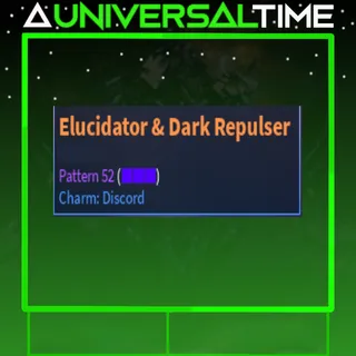 UNUSUAL ELUCIDATOR & DARK REPUSLER PAT 52 DISCORD|AUT