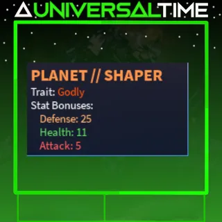 GODLY PLANET//SHAPER (P//S) 🛡️25 ❤️11 🗡️5|AUT