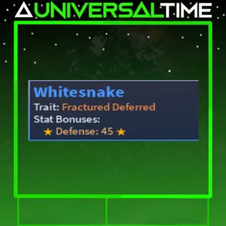 FRACTURED DEFFERED WHITESNAKE 🛡️🌟45🌟|AUT