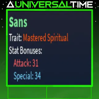MASTERED SPIRITUAL SANS 🪄34🗡️31| A UNIVERSAL TIME |AUT