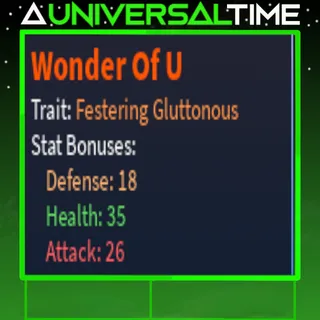FESTERING GLUTTONOUS WONDER OF U 🛡️18🗡️26🩷35| A UNIVERSAL TIME |AUT