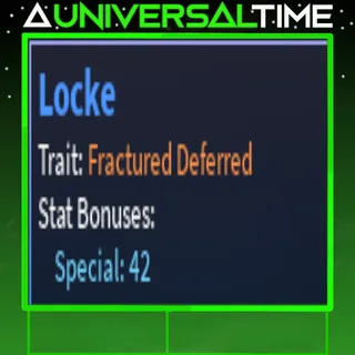 FRACTURED DEFERRED LOCKE 🪄42|AUT