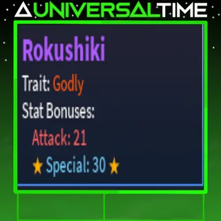 GODLY ROKUSHIKI 🗡️21🪄🌟30🌟|AUT