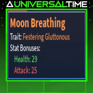 FESTERING GLUTTONOUS MOON BREATHING 🗡️25🩷29| A UNIVERSAL TIME |AUT