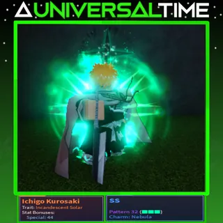 INCANDESCENT SOLAR ICHIGO KUROSAKI 🪄44 AND P32 NEBULA UNUSUAL| A UNIVERSAL TIME| AUT