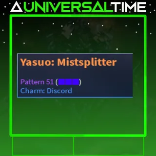 UNUSUAL YASUO: MISTSPLITTER PAT 51 DISCORD|AUT