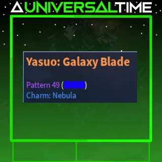 UNUSUAL YASUO: GALAXY BLADE PAT 49 NEBULA|AUT