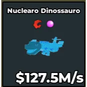 Diamond Nuclearo Dinossauro 127.5m/s