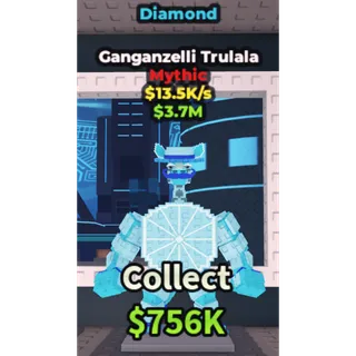 ⭐Ganganzelli Trulala Diamond 13K/s - Best Price - Fast Delivery⭐