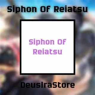 Siphon of reiatsu type soul