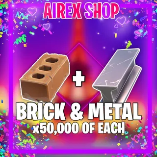 50k metal , 50k bricks