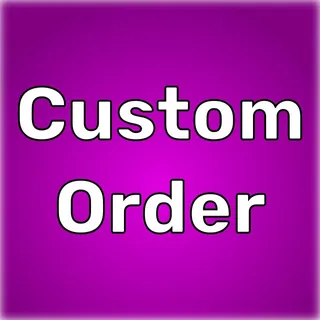 Custom Order