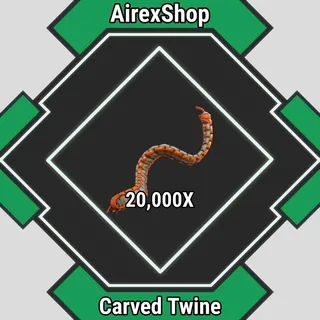 20k Carved Twine