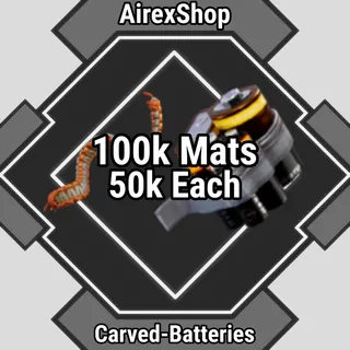 100k Carved-Batteries | 50k each