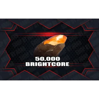 Brightcore Ore | 50 000x