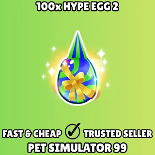 100x Hype Egg 2 - Pet Simulator 99 PS99