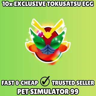 10x Exclusive Tokusatsu Egg - Pet Simulator 99 PS99