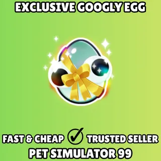 Exclusive Googly Egg - Pet Simulator 99 PS99