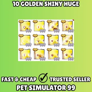 10x Golden Shiny Huge Pet - Pet Simulator 99 PS99 (Gold Shiny)