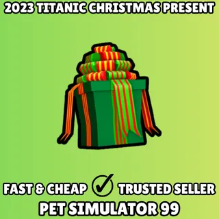 2023 Titanic Christmas Present - Pet Simulator 99 PS99