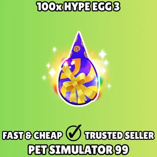 100x Hype Egg 3 - Pet Simulator 99 PS99