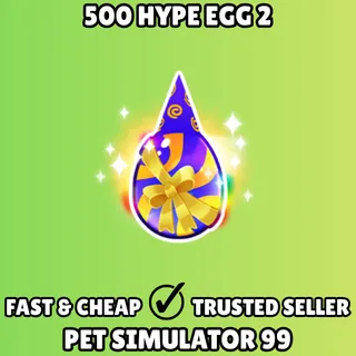 500x Hype Egg 3 - Pet Simulator 99 PS99