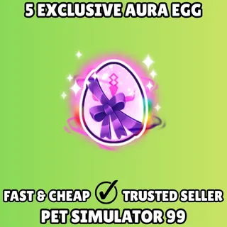 5x Exclusive Aura Egg - Pet Simulator 99 PS99