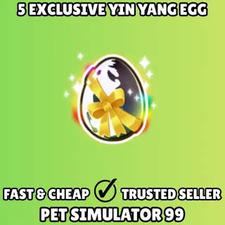 5x Exclusive Yin Yang Egg - Pet Simulator 99 PS99