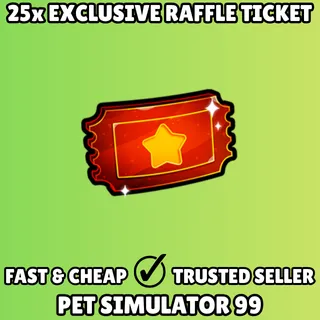 25x Exclusive Raffle Ticket - Pet Simulator 99 PS99