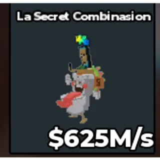La Secret Combinasion 625M/s