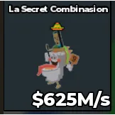 La Secret Combinasion 625M/s