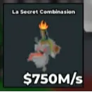  La Secret Combinasion 750M/s